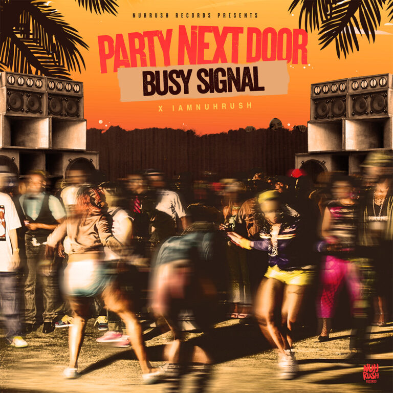 Busy Signal X IamNuhRush - Party Next Door_ (1) - Copy